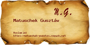 Matuschek Gusztáv névjegykártya
